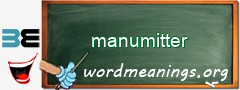 WordMeaning blackboard for manumitter